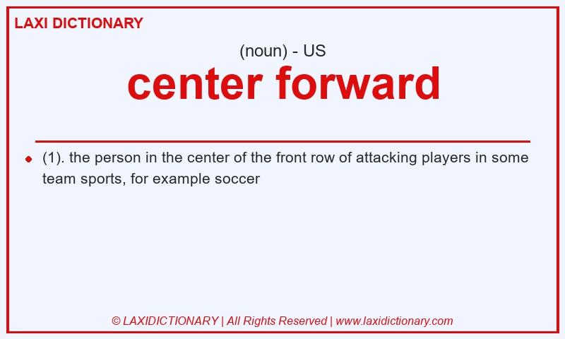 Definition center forward in American English