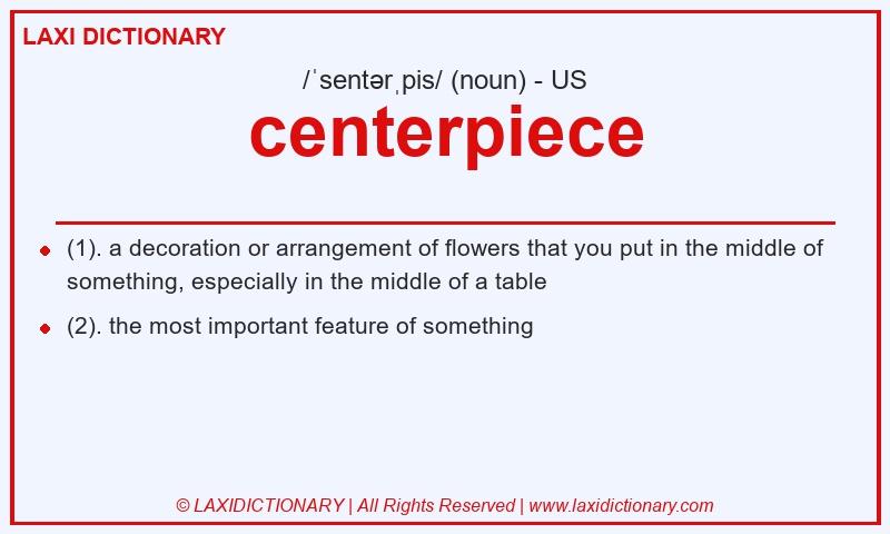 Definition centerpiece in American English