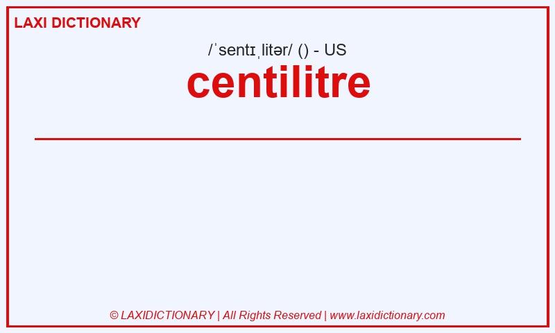 Definition centilitre in American English