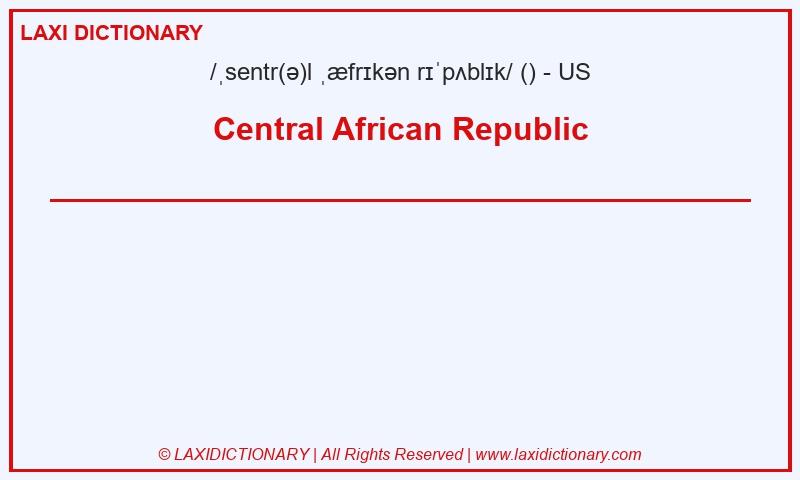 Definition Central African Republic in American English