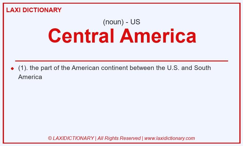 Definition Central America in American English