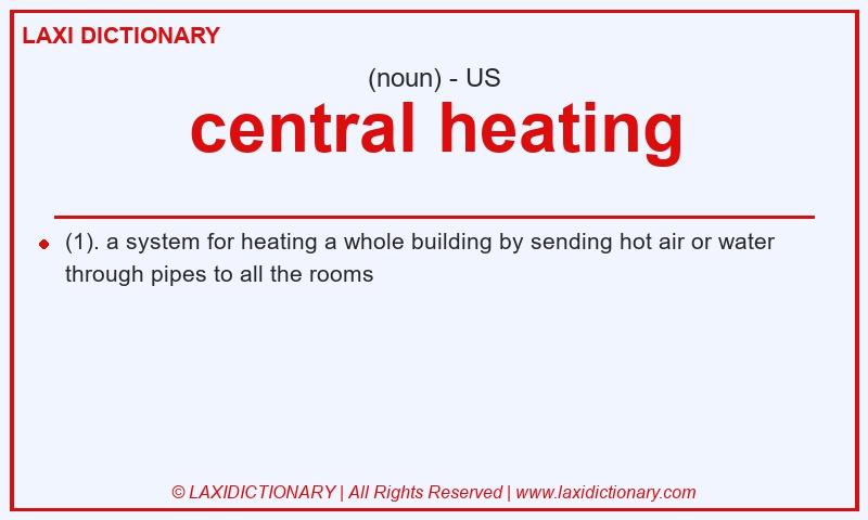 Definition central heating in American English
