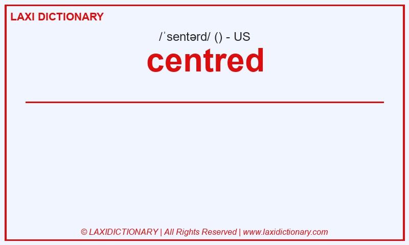 Definition centred in American English