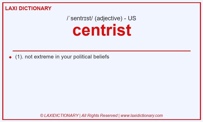 Definition centrist in American English