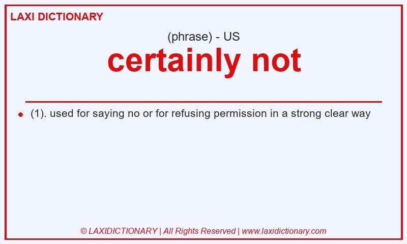 Definition certainly not in American English