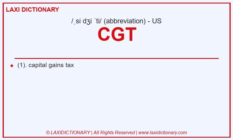 Definition CGT in American English