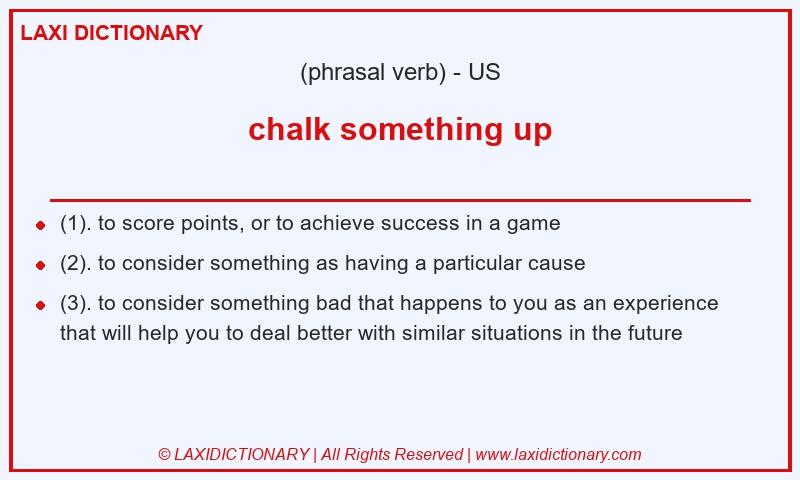 Definition chalk something up in American English