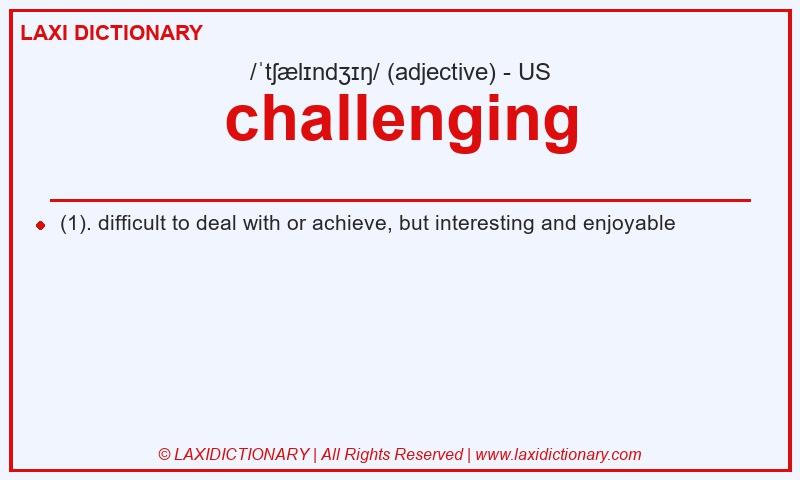 Definition challenging in American English