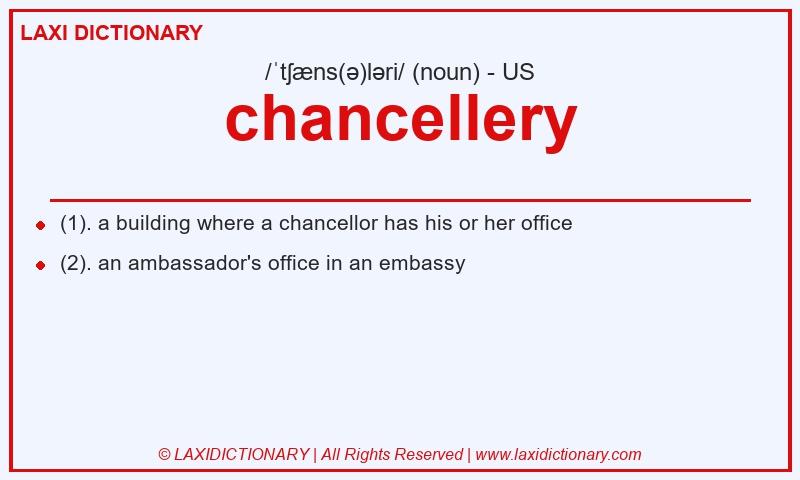 Definition chancellery in American English
