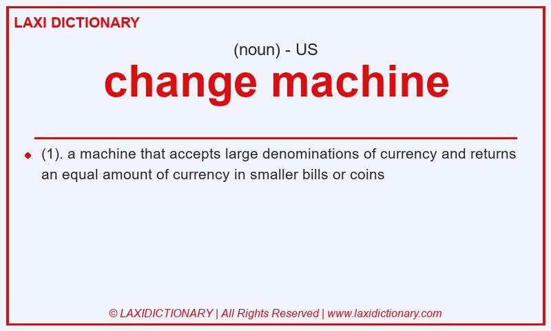 Definition change machine in American English