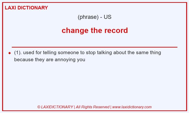 Definition change the record in American English