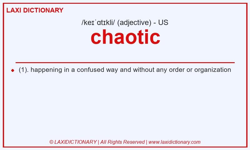Definition chaotic in American English