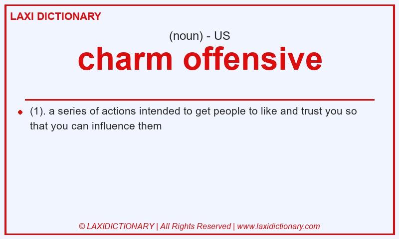 Definition charm offensive in American English