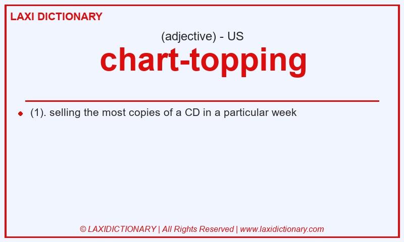 Definition chart-topping in American English
