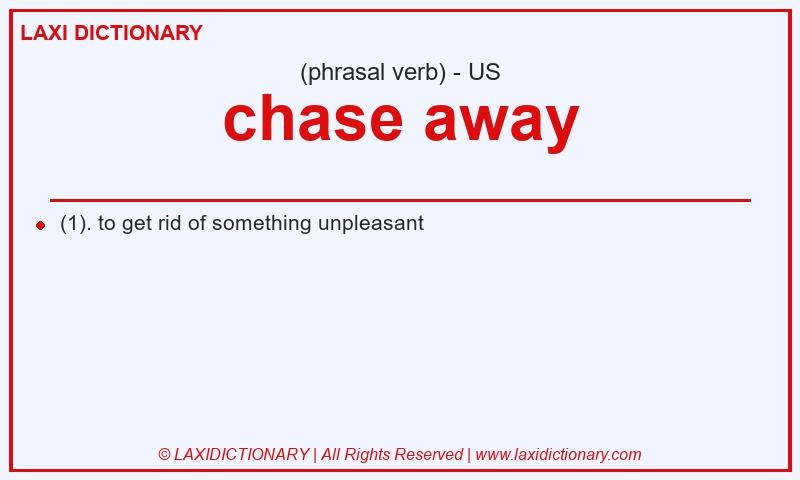 Definition chase away in American English