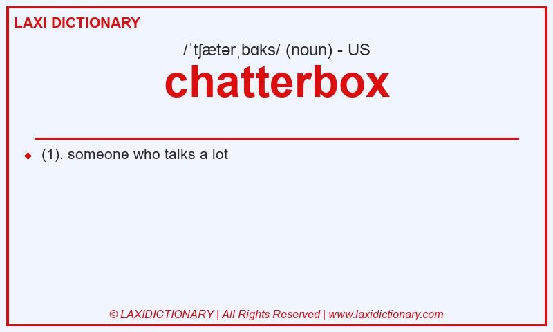 Definition chatterbox in American English