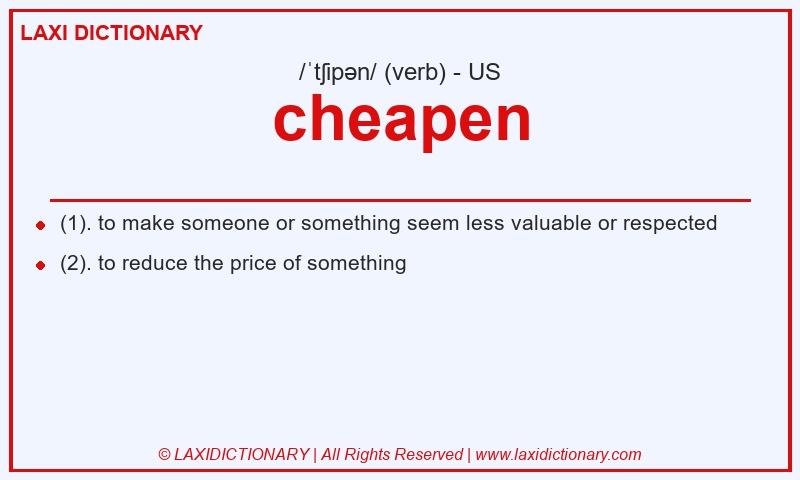 Definition cheapen in American English