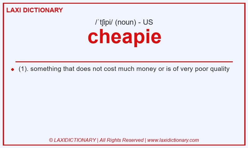 Definition cheapie in American English