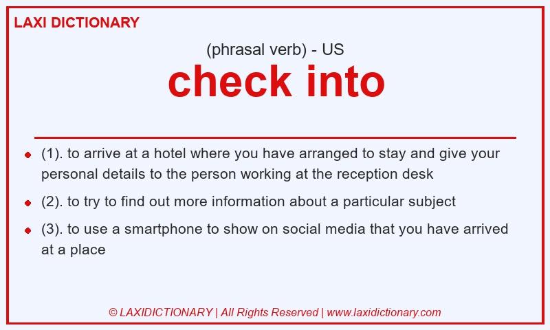 Definition check into in American English