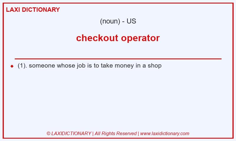 Definition checkout operator in American English