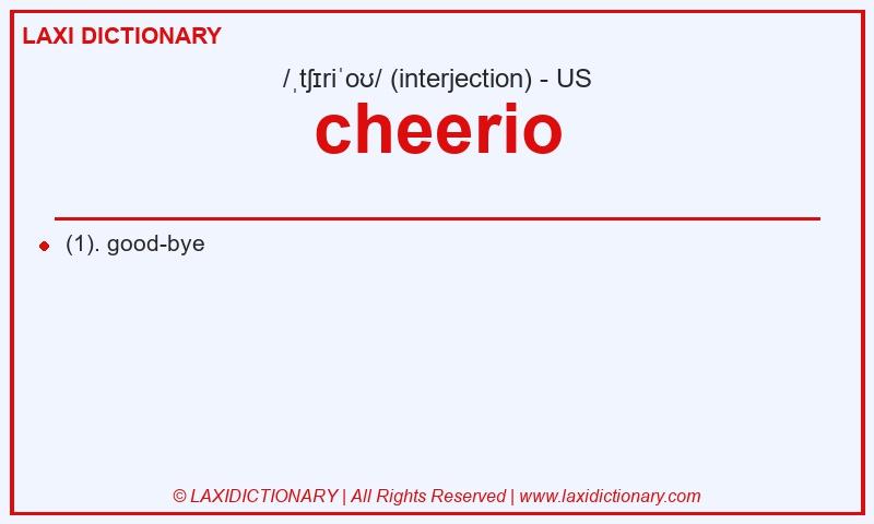 Definition cheerio in American English
