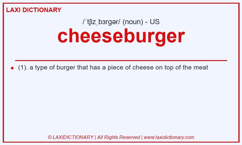 Definition cheeseburger in American English