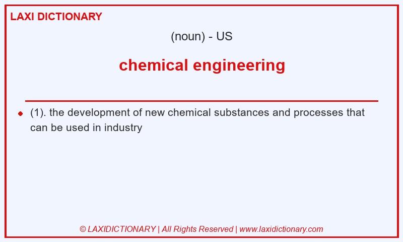 Definition chemical engineering in American English