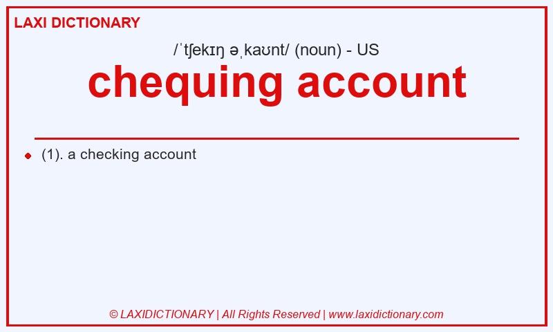 Definition chequing account in American English