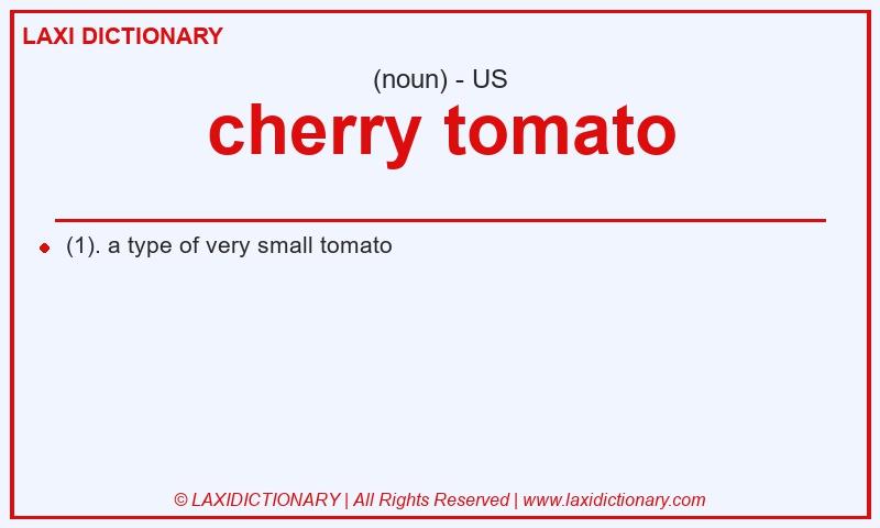 Definition cherry tomato in American English