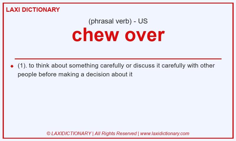 Definition chew over in American English