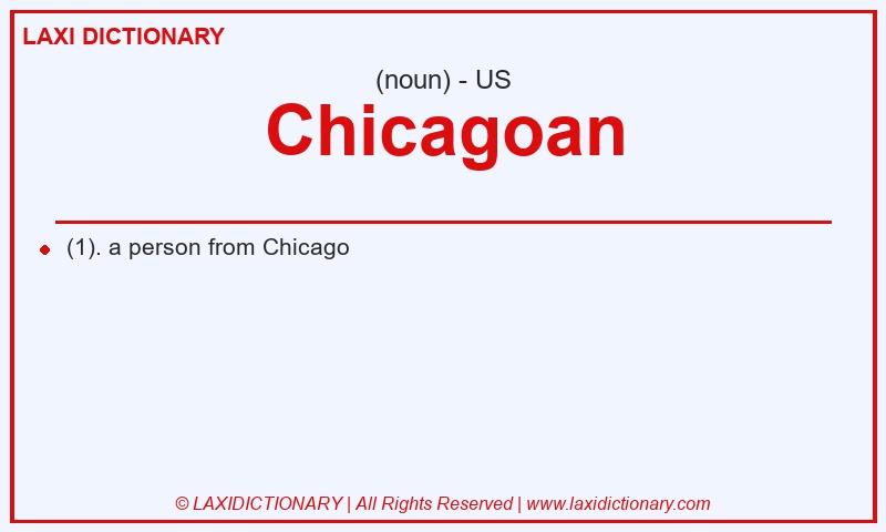 Definition Chicagoan in American English