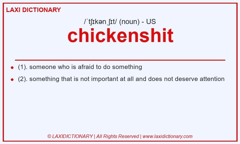 Definition chickenshit in American English