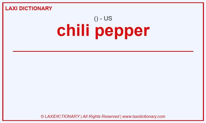 Definition chili pepper in American English