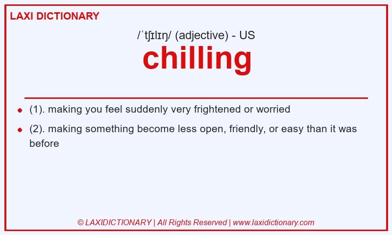 Definition chilling in American English