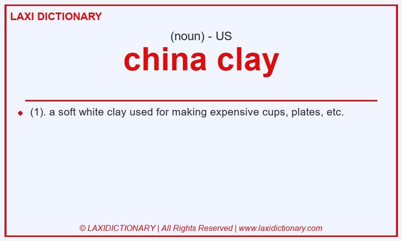 Definition china clay in American English