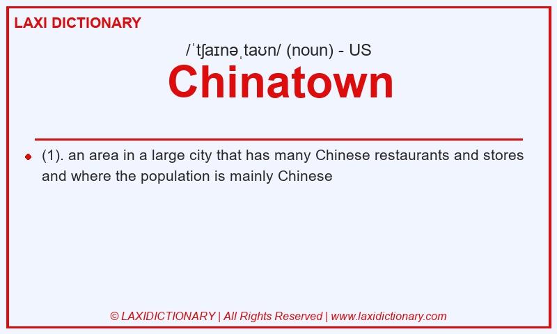 Definition Chinatown in American English