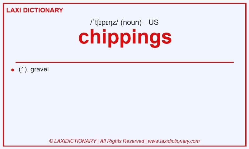 Definition chippings in American English