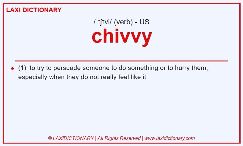 Definition chivvy in American English