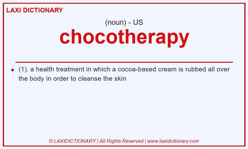 Definition chocotherapy in American English