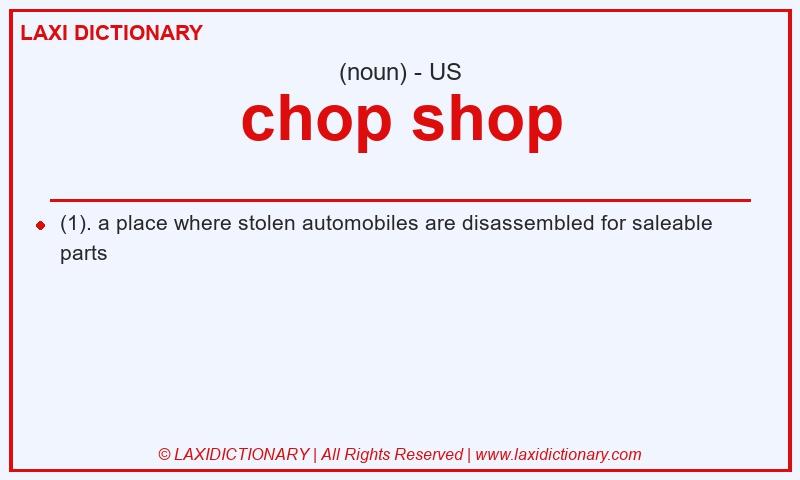 Definition chop shop in American English