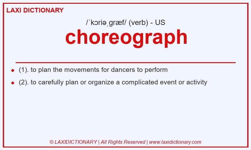 Definition choreograph in American English