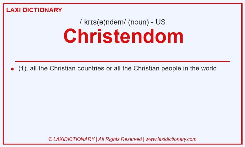 Definition Christendom in American English