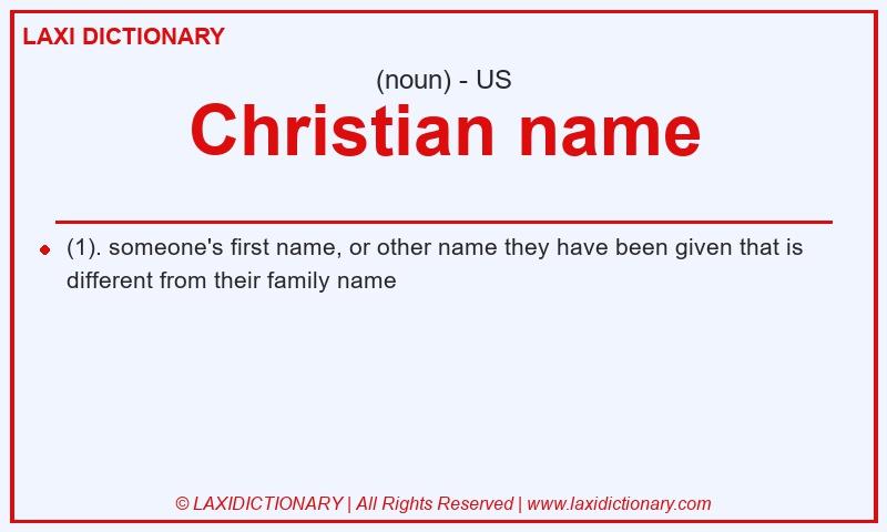 Definition Christian name in American English
