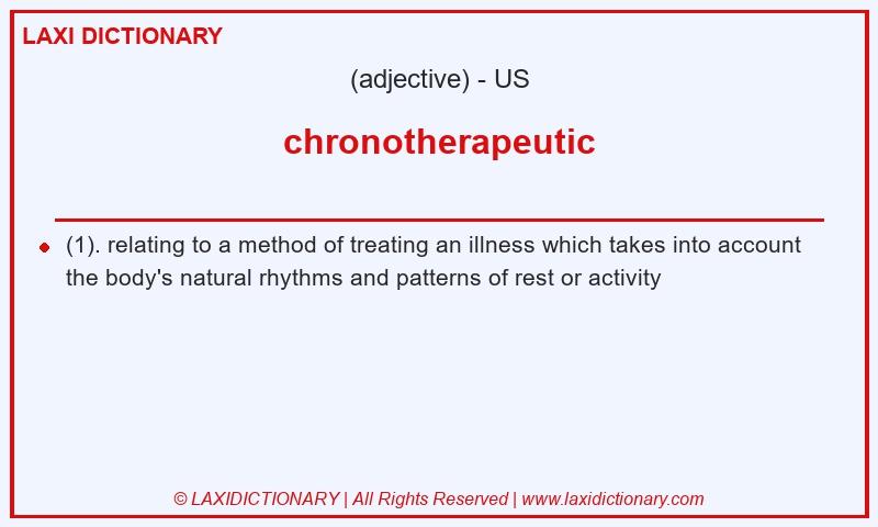 Definition chronotherapeutic in American English