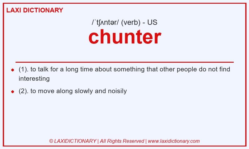 Definition chunter in American English