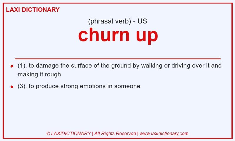 Definition churn up in American English