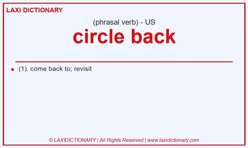 Definition circle back in American English