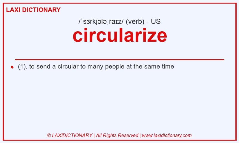 Definition circularize in American English