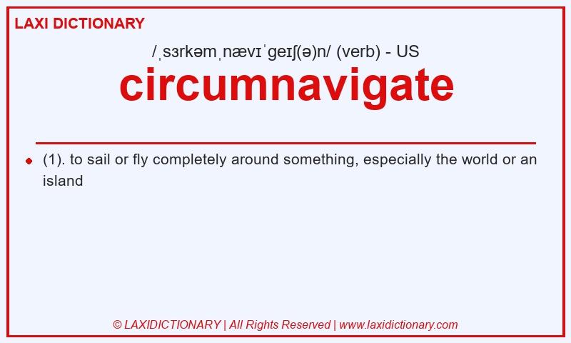 Definition circumnavigate in American English