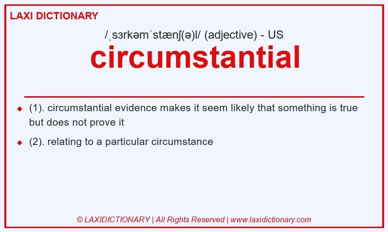 Definition circumstantial in American English